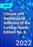 Clinical and Radiological Anatomy of the Lumbar Spine. Edition No. 6- Product Image