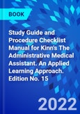 Study Guide and Procedure Checklist Manual for Kinn's The Administrative Medical Assistant. An Applied Learning Approach. Edition No. 15- Product Image