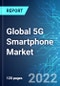 Global 5G Smartphone Market: Analysis By Sales Channel (Online and Offline), By Shipments, By Region Size And Trends With Impact Of COVID-19 And Forecast up to 2027 - Product Thumbnail Image