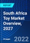 South Africa Toy Market Overview, 2027 - Product Thumbnail Image
