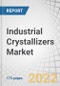 Industrial Crystallizers Market by Type (DTB, Forced Circulation, Fluidized Bed), Process (Continuous, Batch), End-use Industry (Food & Beverage, Pharmaceutical, Chemical, Agrochemical, Wastewater Treatment) & Region - Forecast to 2027 - Product Thumbnail Image