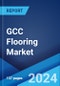 GCC Flooring Market Report by Segment, Flooring Type, End-Use Sector, and Country 2024-2032 - Product Image