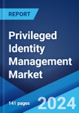 Privileged Identity Management Market Report by Component Type, Installation Type, Deployment Mode, Organization Size, Vertical, and Region 2024-2032- Product Image