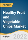 Healthy Fruit and Vegetable Chips Market Size, Share & Trends Analysis Report by Product (Vegetable, Fruit), by Distribution Channel, by Region, and Segment Forecasts, 2022-2030- Product Image