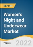 Women's Night and Underwear Market Size, Share & Trends Analysis Report by Fiber (Cotton, Polyester, Cellulosic), by Distribution Channel (Offline, Online), by Region, and Segment Forecasts, 2022-2028- Product Image