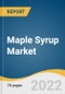 Maple Syrup Market Size, Share & Trends Analysis Report by Source (Red Maple, Black Maple, Sugar Maple), by Distribution Channel (Offline, Online), by Region, and Segment Forecasts, 2022-2028 - Product Thumbnail Image