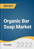 Organic Bar Soap Market Size, Share & Trends Analysis Report by Distribution Channel (Supermarkets/Hypermarkets, General Stores, Online), by Region (North America, Europe, Asia Pacific), and Segment Forecasts, 2022-2030- Product Image
