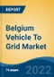 Belgium Vehicle To Grid Market, By Charging Type (Unidirectional Charging, Bidirectional Charging), By Component (EVSE, Smart Meters, Home Energy Management (HEM) Systems, Others), By Vehicle Type, By Application, By Region, Competition Forecast & Opportunities, 2028 - Product Thumbnail Image