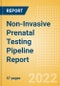 Non-Invasive Prenatal Testing (NIPT) Pipeline Report including Stages of Development, Segments, Region and Countries, Regulatory Path and Key Companies, 2022 Update - Product Thumbnail Image