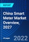 China Smart Meter Market Overview, 2027 - Product Thumbnail Image