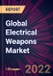 Global Electrical Weapons Market 2022-2026 - Product Thumbnail Image
