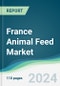 France Animal Feed Market - Forecasts from 2024 to 2029 - Product Thumbnail Image