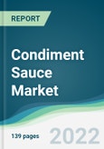 Condiment Sauce Market - Forecasts from 2022 to 2027- Product Image