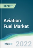 Aviation Fuel Market - Forecasts from 2022 to 2027- Product Image