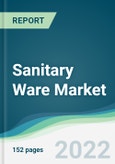 Sanitary Ware Market - Forecasts from 2022 to 2027- Product Image