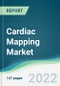 Cardiac Mapping Market - Forecasts from 2022 to 2027 - Product Thumbnail Image