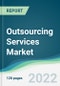 Outsourcing Services Market - Forecasts from 2022 to 2027 - Product Thumbnail Image