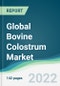 Global Bovine Colostrum Market - Forecasts from 2022 to 2027 - Product Thumbnail Image