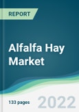 Alfalfa Hay Market - Forecasts from 2022 to 2027- Product Image