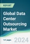 Global Data Center Outsourcing Market - Forecasts from 2024 to 2029 - Product Thumbnail Image