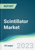 Scintillator Market - Forecasts from 2023 to 2028- Product Image