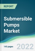 Submersible Pumps Market - Forecasts from 2022 to 2027- Product Image