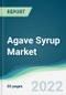 Agave Syrup Market - Forecasts from 2025 to 2030 - Product Image