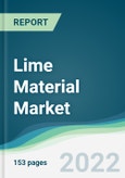 Lime Material Market - Forecasts from 2022 to 2027- Product Image