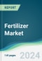Fertilizer Market - Forecasts from 2022 to 2027 - Product Thumbnail Image