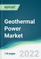 Geothermal Power Market - Forecasts from 2022 to 2027 - Product Thumbnail Image