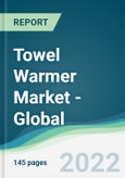 Towel Warmer Market - Global Forecasts from 2022 to 2027- Product Image