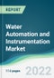 Water Automation and Instrumentation Market - Forecasts from 2022 to 2027 - Product Thumbnail Image
