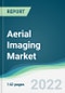 Aerial Imaging Market - Forecasts from 2022 to 2027 - Product Thumbnail Image