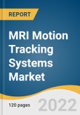 MRI Motion Tracking Systems Market Size, Share & Trends Analysis Report by Type (Optical Tracking Systems, Software), by Product (Marker, Marker-less), by Region, and Segment Forecasts, 2022-2030- Product Image