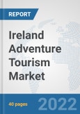 Ireland Adventure Tourism Market: Prospects, Trends Analysis, Market Size and Forecasts up to 2028- Product Image