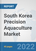 South Korea Precision Aquaculture Market: Prospects, Trends Analysis, Market Size and Forecasts up to 2028- Product Image