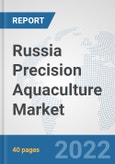 Russia Precision Aquaculture Market: Prospects, Trends Analysis, Market Size and Forecasts up to 2028- Product Image
