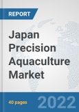 Japan Precision Aquaculture Market: Prospects, Trends Analysis, Market Size and Forecasts up to 2028- Product Image