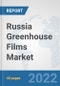 Russia Greenhouse Films Market: Prospects, Trends Analysis, Market Size and Forecasts up to 2028 - Product Thumbnail Image