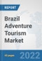 Brazil Adventure Tourism Market: Prospects, Trends Analysis, Market Size and Forecasts up to 2028 - Product Thumbnail Image