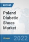 Poland Diabetic Shoes Market: Prospects, Trends Analysis, Market Size and Forecasts up to 2028 - Product Thumbnail Image