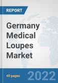 Germany Medical Loupes Market: Prospects, Trends Analysis, Market Size and Forecasts up to 2028- Product Image