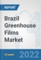 Brazil Greenhouse Films Market: Prospects, Trends Analysis, Market Size and Forecasts up to 2028 - Product Thumbnail Image