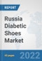 Russia Diabetic Shoes Market: Prospects, Trends Analysis, Market Size and Forecasts up to 2028 - Product Thumbnail Image