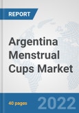 Argentina Menstrual Cups Market: Prospects, Trends Analysis, Market Size and Forecasts up to 2028- Product Image