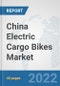China Electric Cargo Bikes Market: Prospects, Trends Analysis, Market Size and Forecasts up to 2028 - Product Thumbnail Image