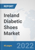 Ireland Diabetic Shoes Market: Prospects, Trends Analysis, Market Size and Forecasts up to 2028- Product Image