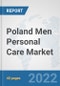 Poland Men Personal Care Market: Prospects, Trends Analysis, Market Size and Forecasts up to 2028 - Product Thumbnail Image