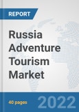 Russia Adventure Tourism Market: Prospects, Trends Analysis, Market Size and Forecasts up to 2028- Product Image