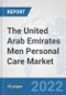 The United Arab Emirates Men Personal Care Market: Prospects, Trends Analysis, Market Size and Forecasts up to 2028 - Product Thumbnail Image